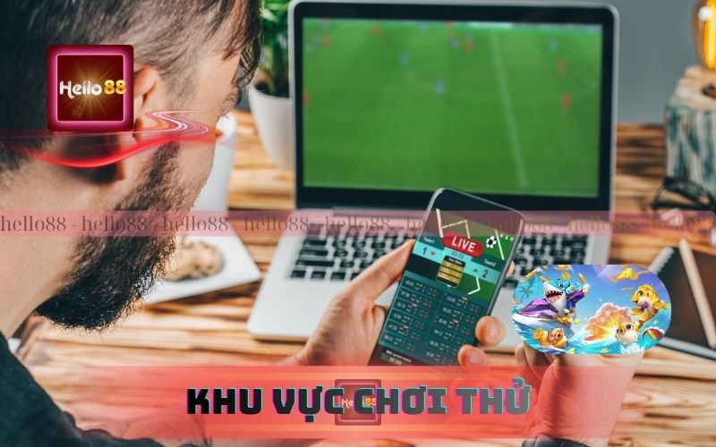 Tổng quan khu vực chơi thử trong cổng game Hello88