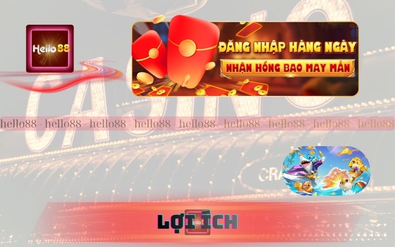 Lợi ích của Đăng Nhập Hàng Ngày Hello88 – Nhận Lì Xì