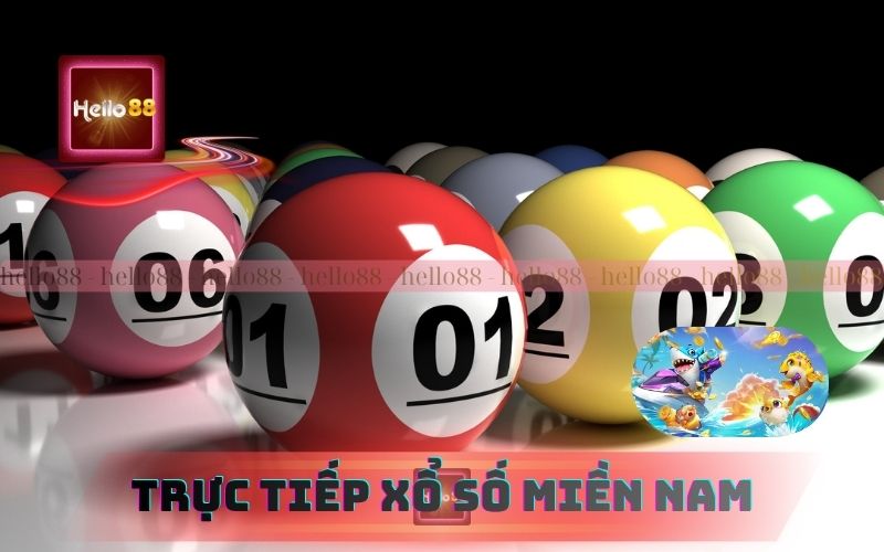 Trải nghiệm xem trực tiếp quay thưởng xổ số miền Nam trên Hello88