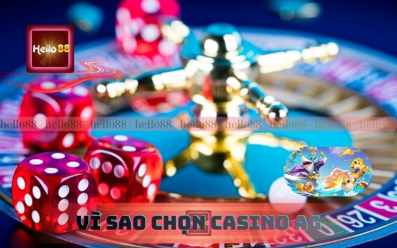Vì sao chọn sảnh AG Gaming tại Hello88?
